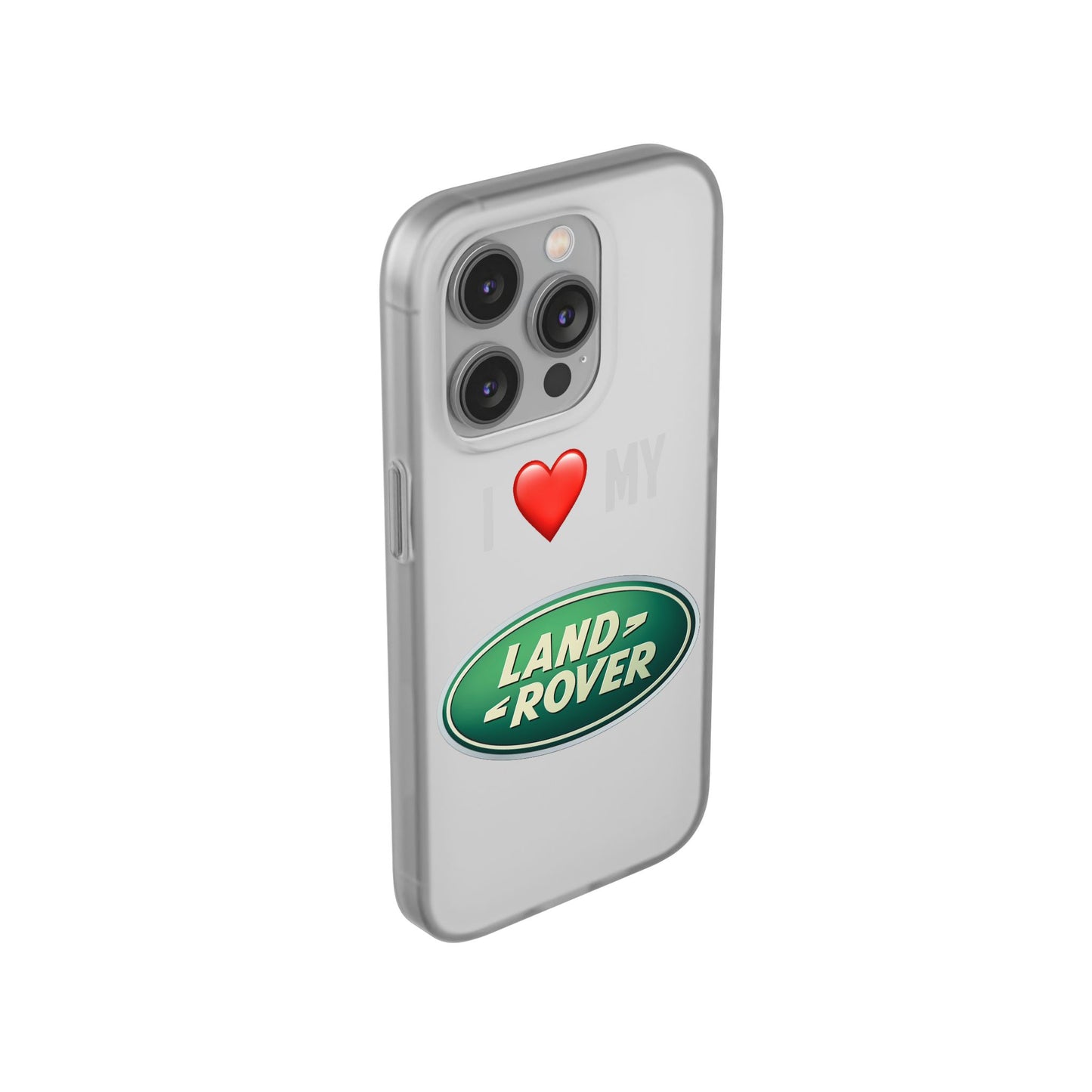Land Rover Phone Case - Flexible And Frosted TPU Plastic I Love My Land Rover Phone Case