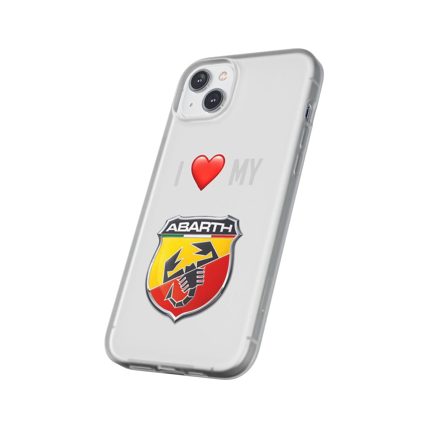 Abarth Phone Case - Flexible And Frosted TPU Plastic I Love My Abarth Phone Case