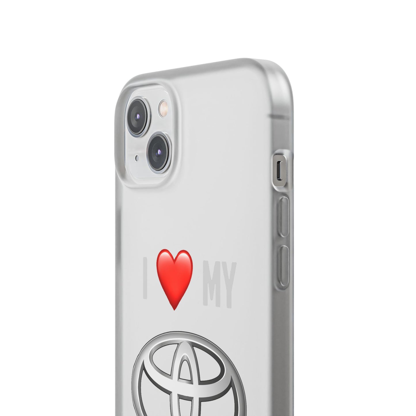 Toyota Phone Case - Flexible And Frosted TPU Plastic I Love My Toyota Phone Case