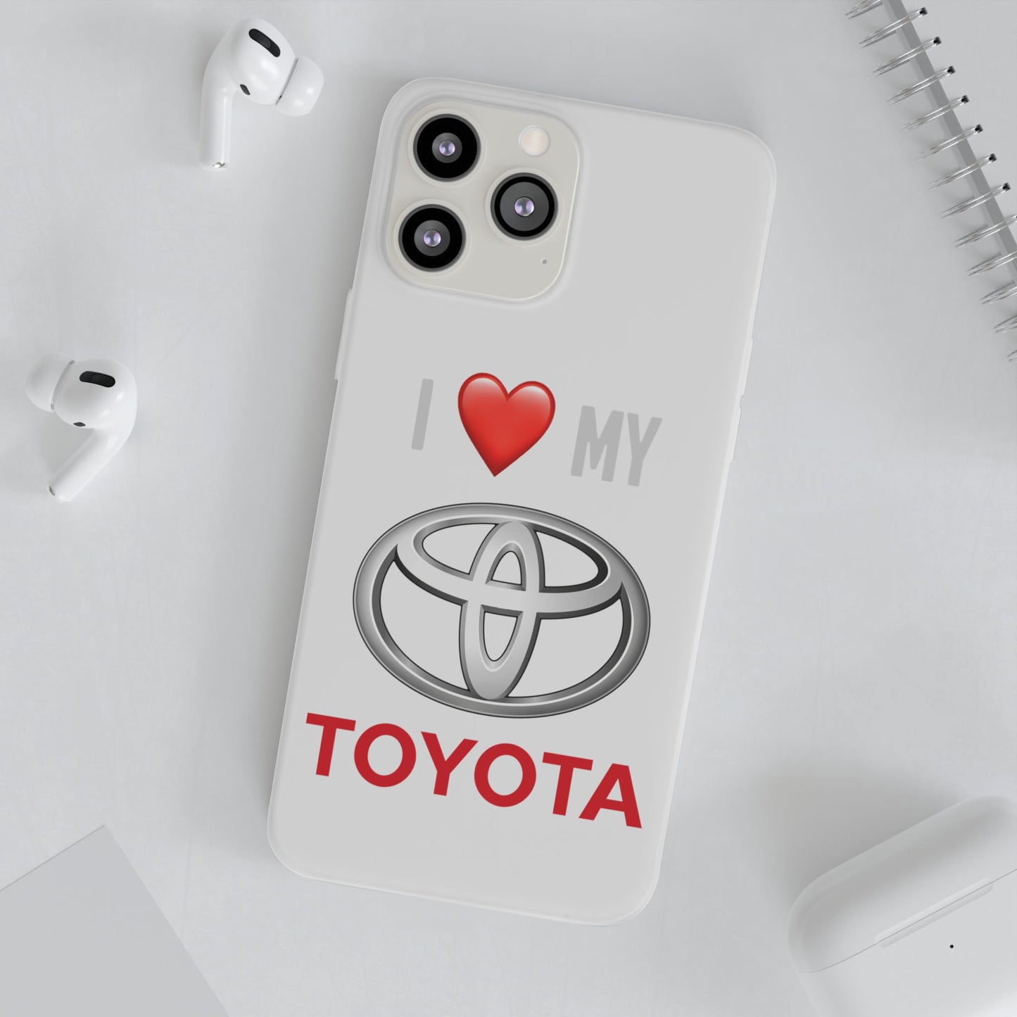 Toyota Phone Case - Flexible And Frosted TPU Plastic I Love My Toyota Phone Case