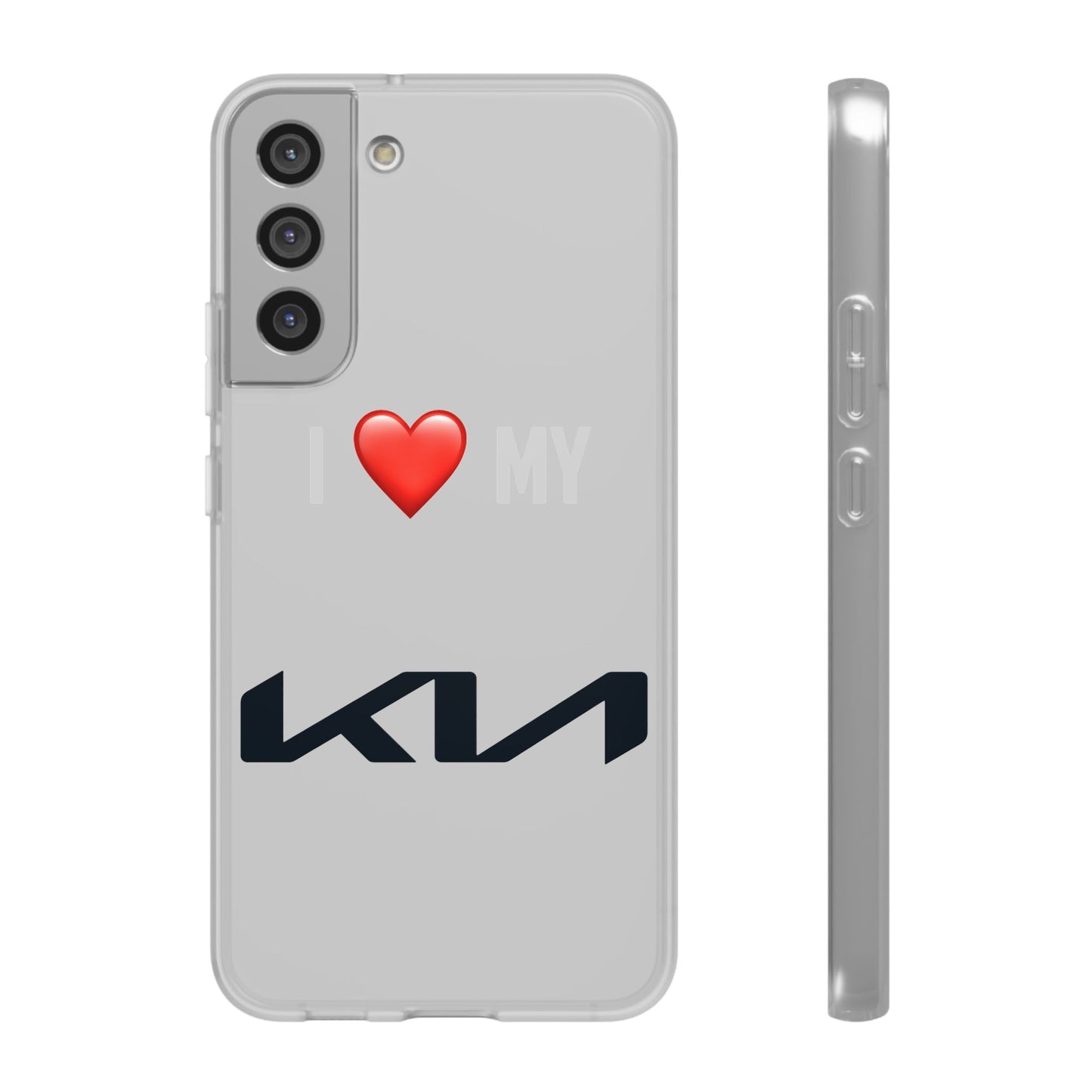 Kia Phone Case - Flexible And Frosted TPU Plastic I Love My Kia Phone Case