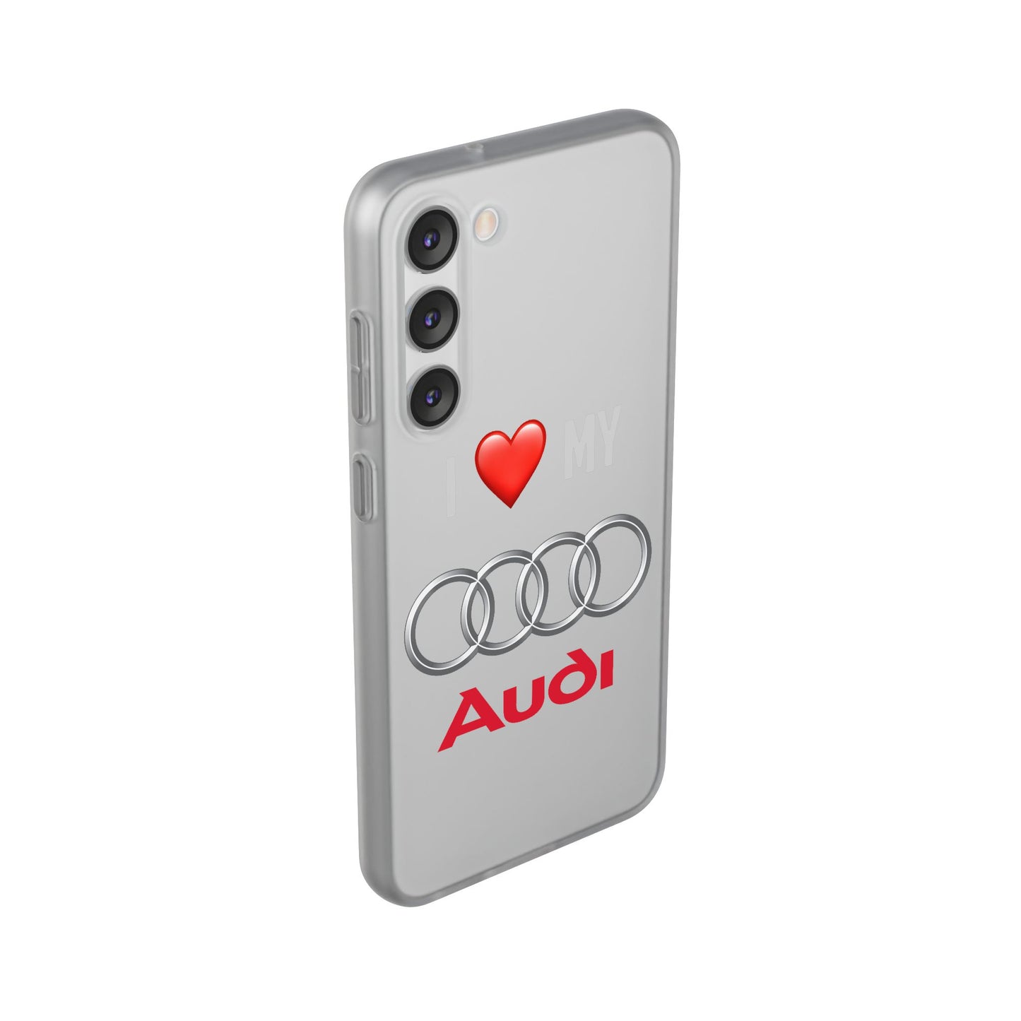 Audi Phone Case - Flexible And Frosted TPU Plastic I Love My Audi Phone Case