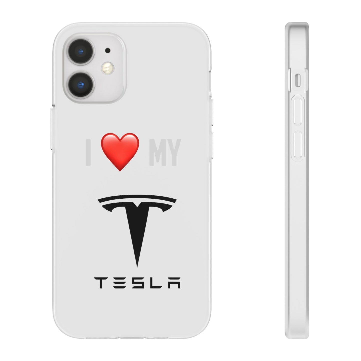 Tesla Phone Case - Flexible And Frosted TPU Plastic I Love My Tesla Phone Case