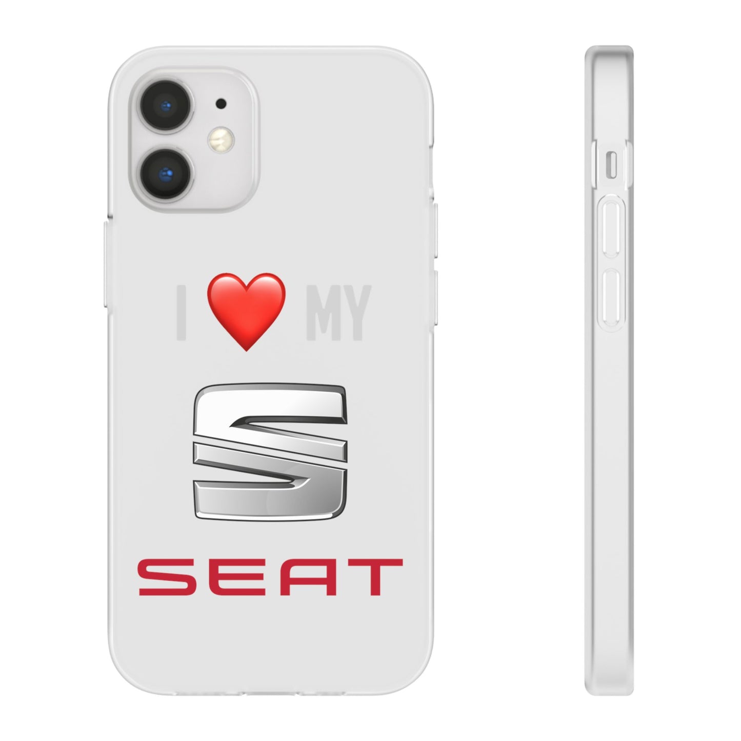 Seat Phone Case - Flexible And Frosted TPU Plastic I Love My Seat Phone Case