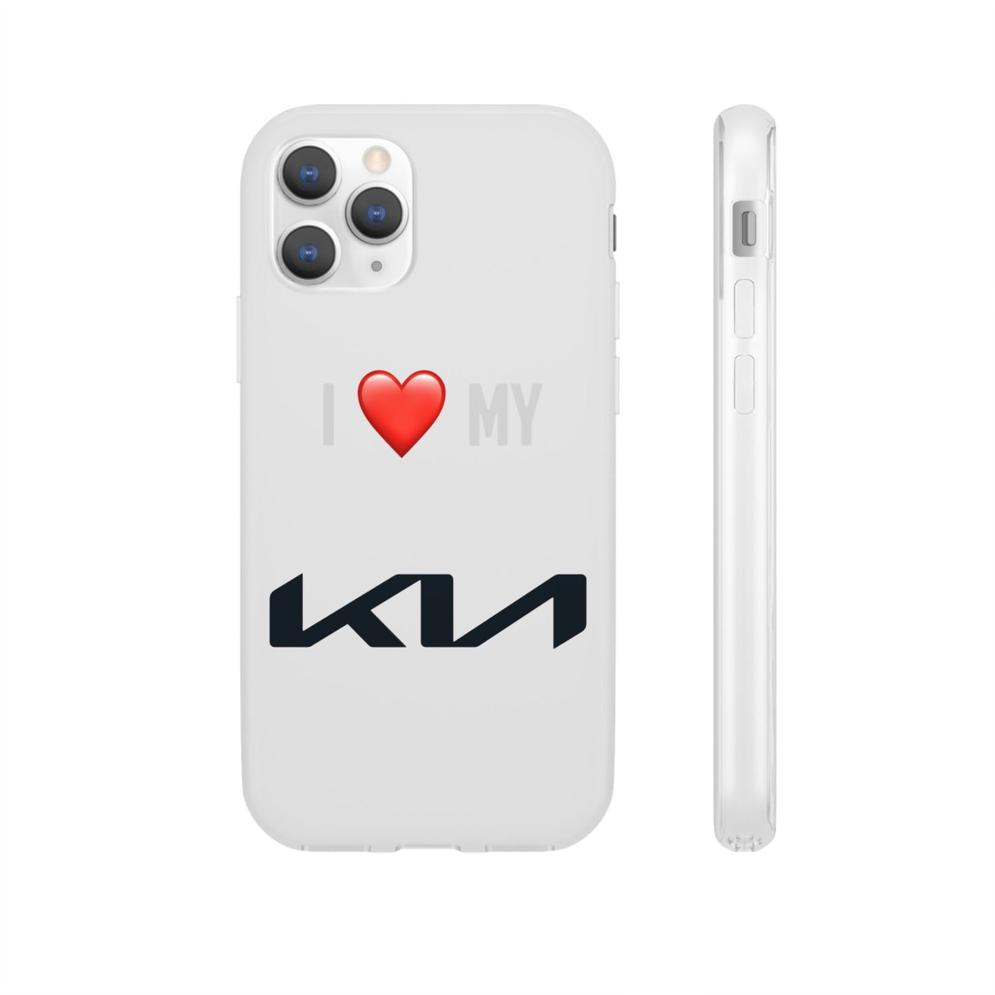 Kia Phone Case - Flexible And Frosted TPU Plastic I Love My Kia Phone Case