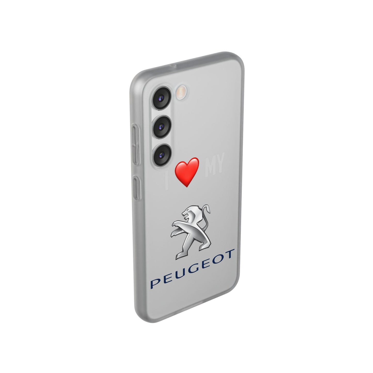 Peugeot Phone Case - Flexible And Frosted TPU Plastic I Love My Peugeot Phone Case