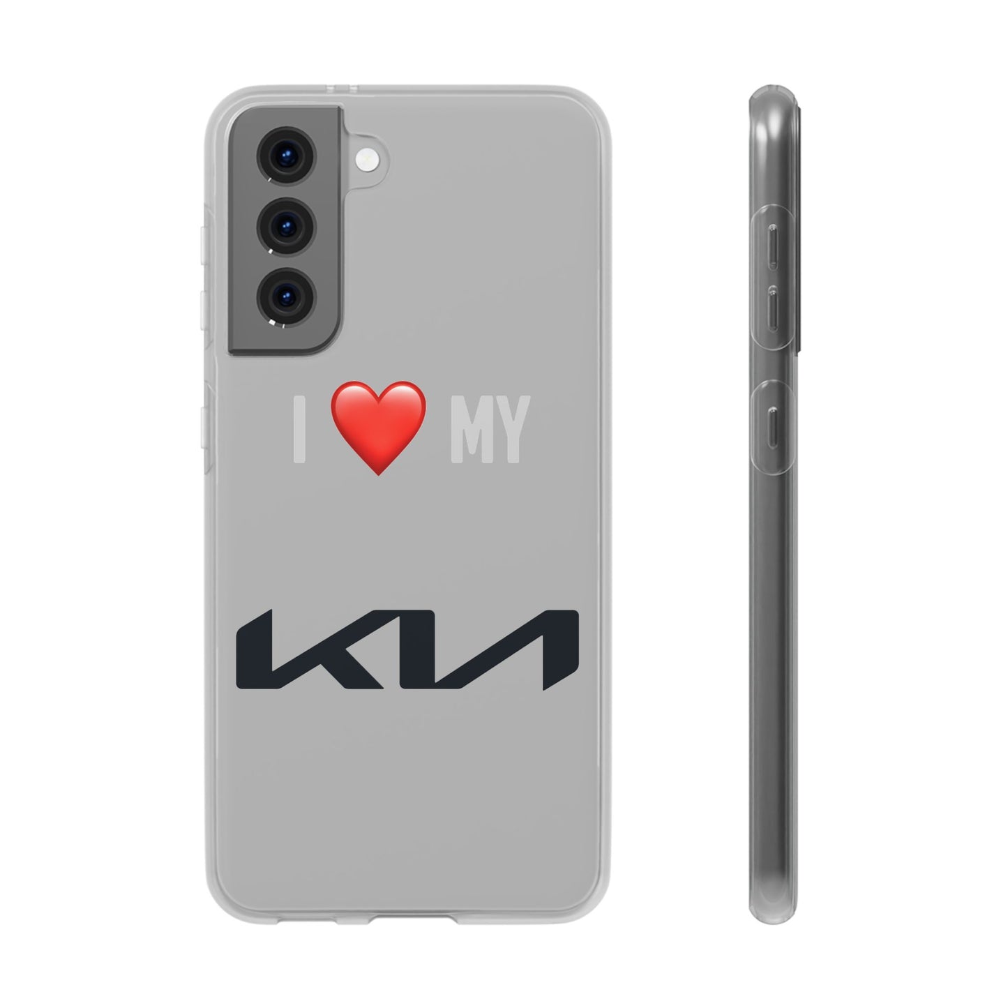 Kia Phone Case - Flexible And Frosted TPU Plastic I Love My Kia Phone Case
