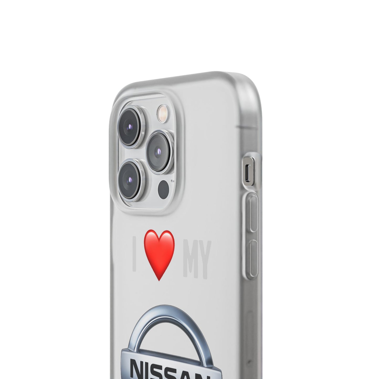 Nissan Phone Case - Flexible And Frosted TPU Plastic I Love My Nissan Phone Case