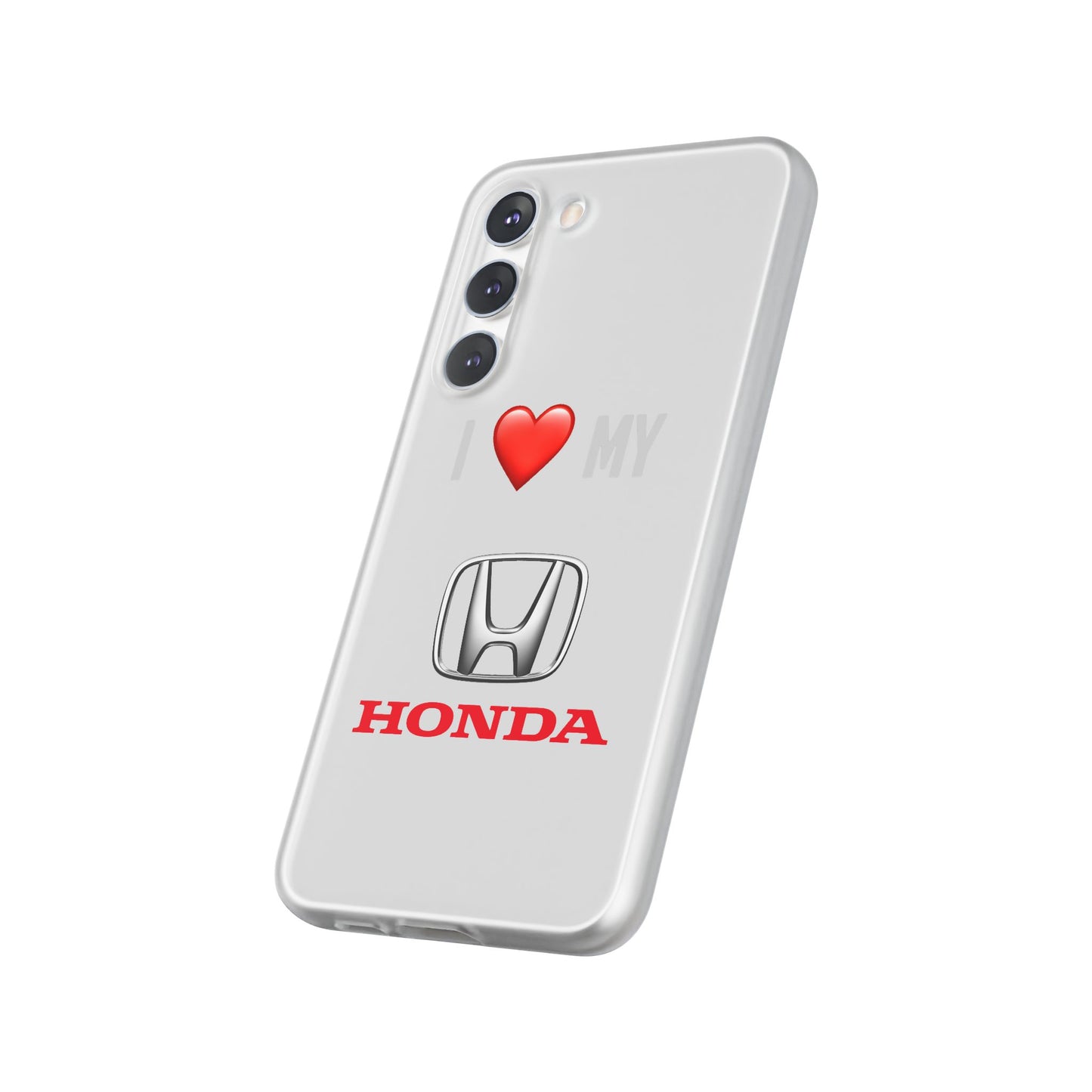 Honda Phone Case - Flexible And Frosted TPU Plastic I Love My Honda Phone Case