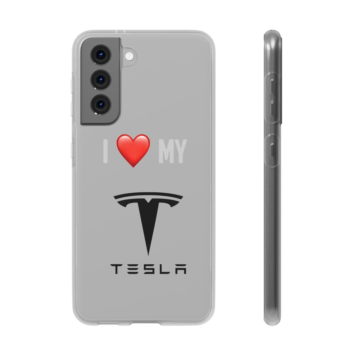 Tesla Phone Case - Flexible And Frosted TPU Plastic I Love My Tesla Phone Case
