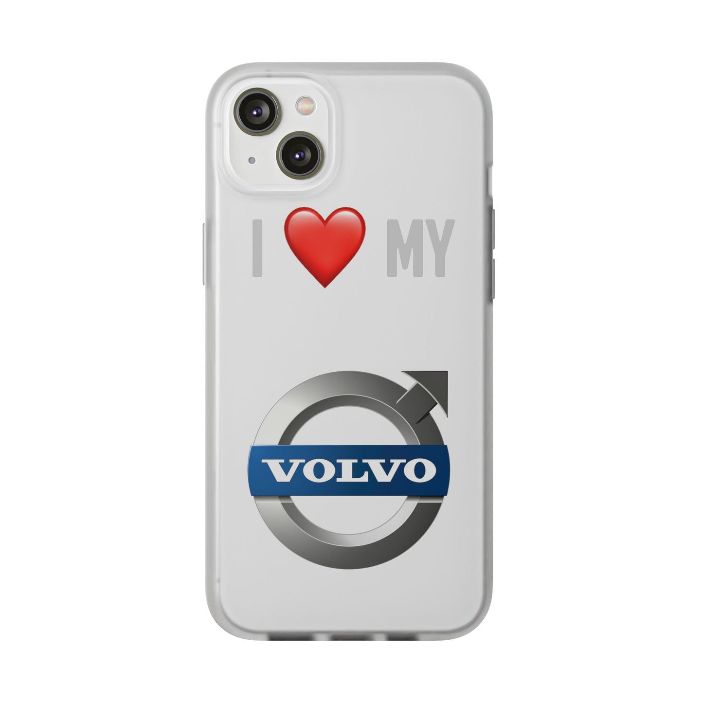 I  Love My Volvo Phone Case – Slim Flexible Protective Cover