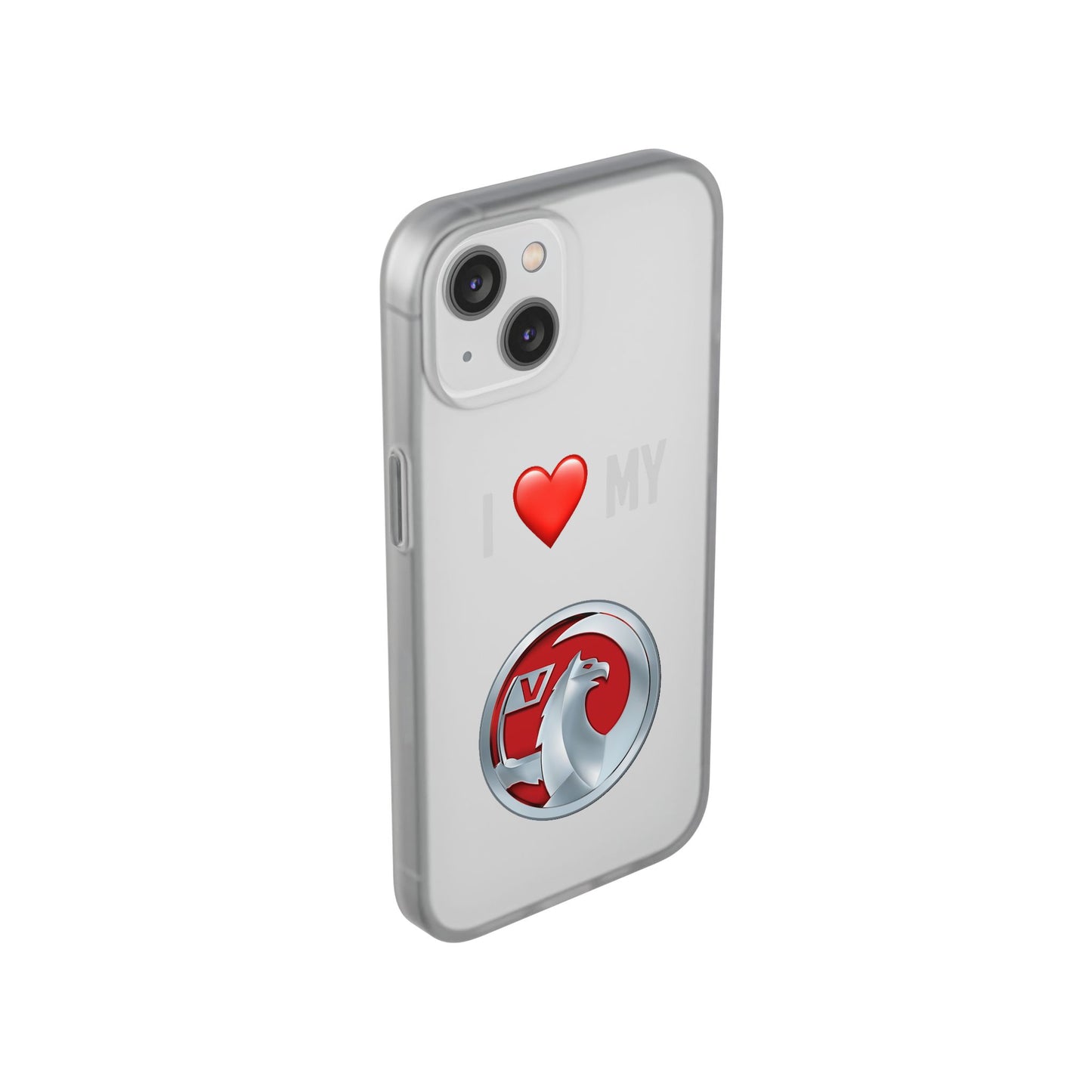 Vauxhall Phone Case - Flexible And Frosted TPU Plastic I Love My Vauxhall Phone Case