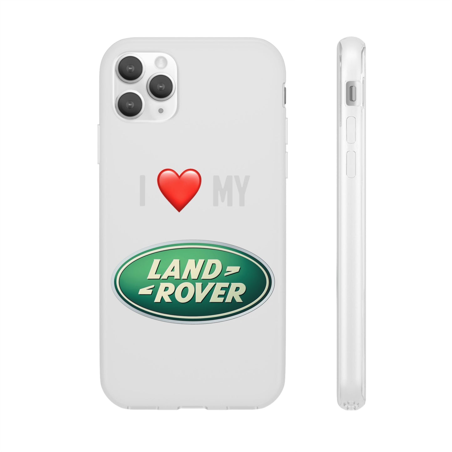 Land Rover Phone Case - Flexible And Frosted TPU Plastic I Love My Land Rover Phone Case