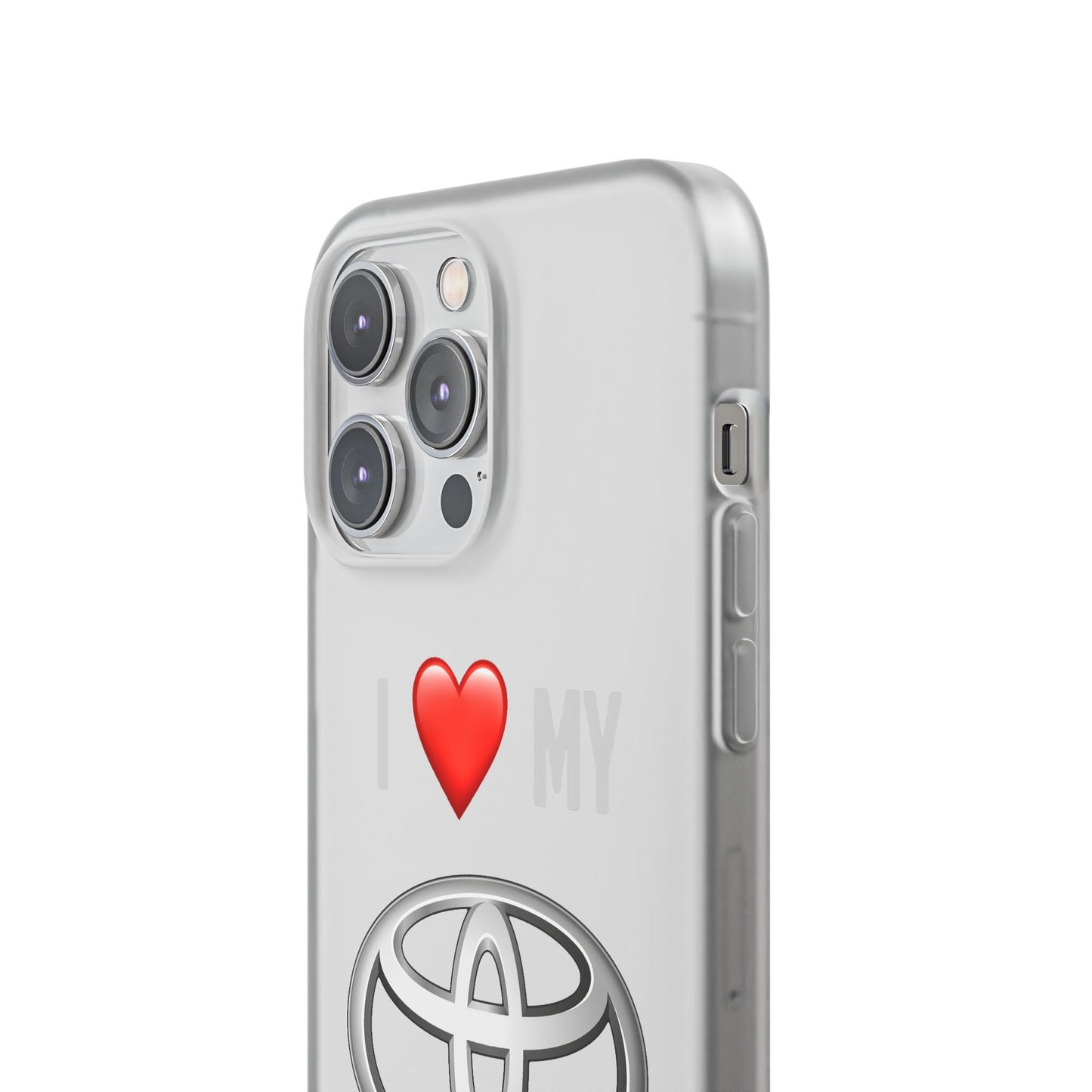 Toyota Phone Case - Flexible And Frosted TPU Plastic I Love My Toyota Phone Case