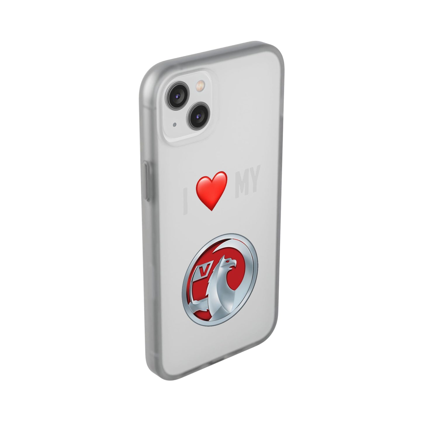 Vauxhall Phone Case - Flexible And Frosted TPU Plastic I Love My Vauxhall Phone Case