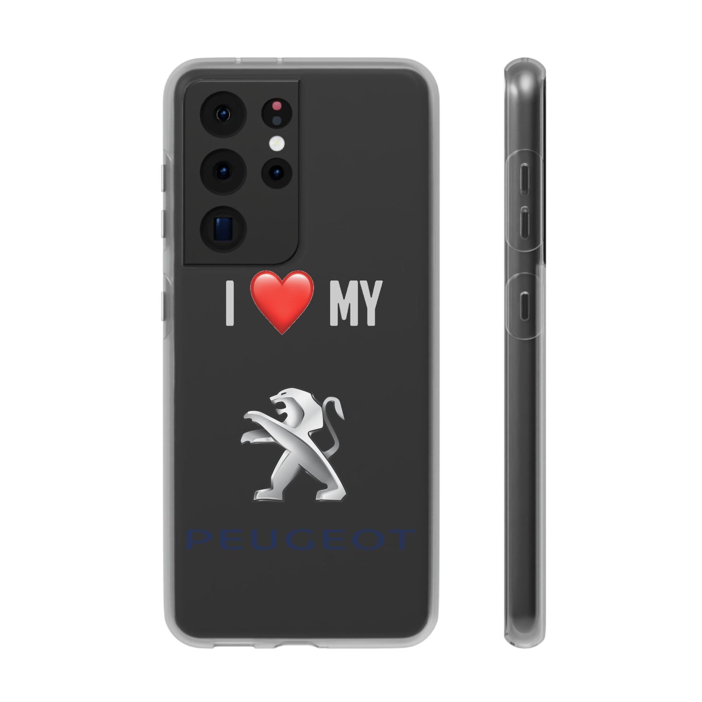 Peugeot Phone Case - Flexible And Frosted TPU Plastic I Love My Peugeot Phone Case