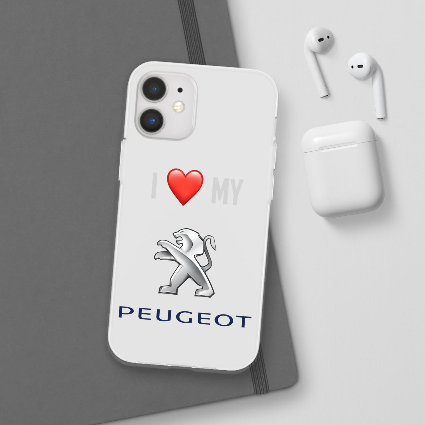 Peugeot Phone Case - Flexible And Frosted TPU Plastic I Love My Peugeot Phone Case