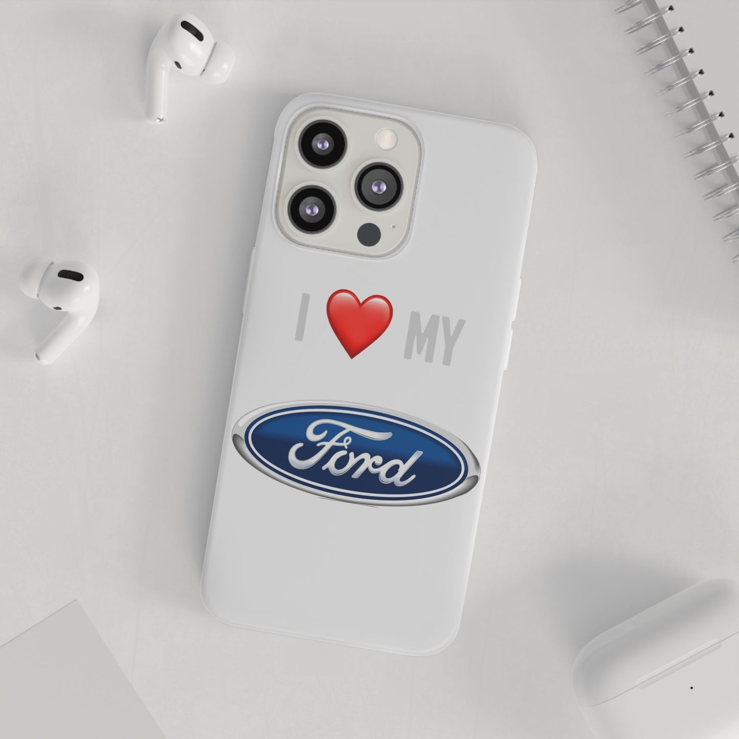 Ford Phone Case - Flexible And Frosted TPU Plastic I Love My Ford Phone Case