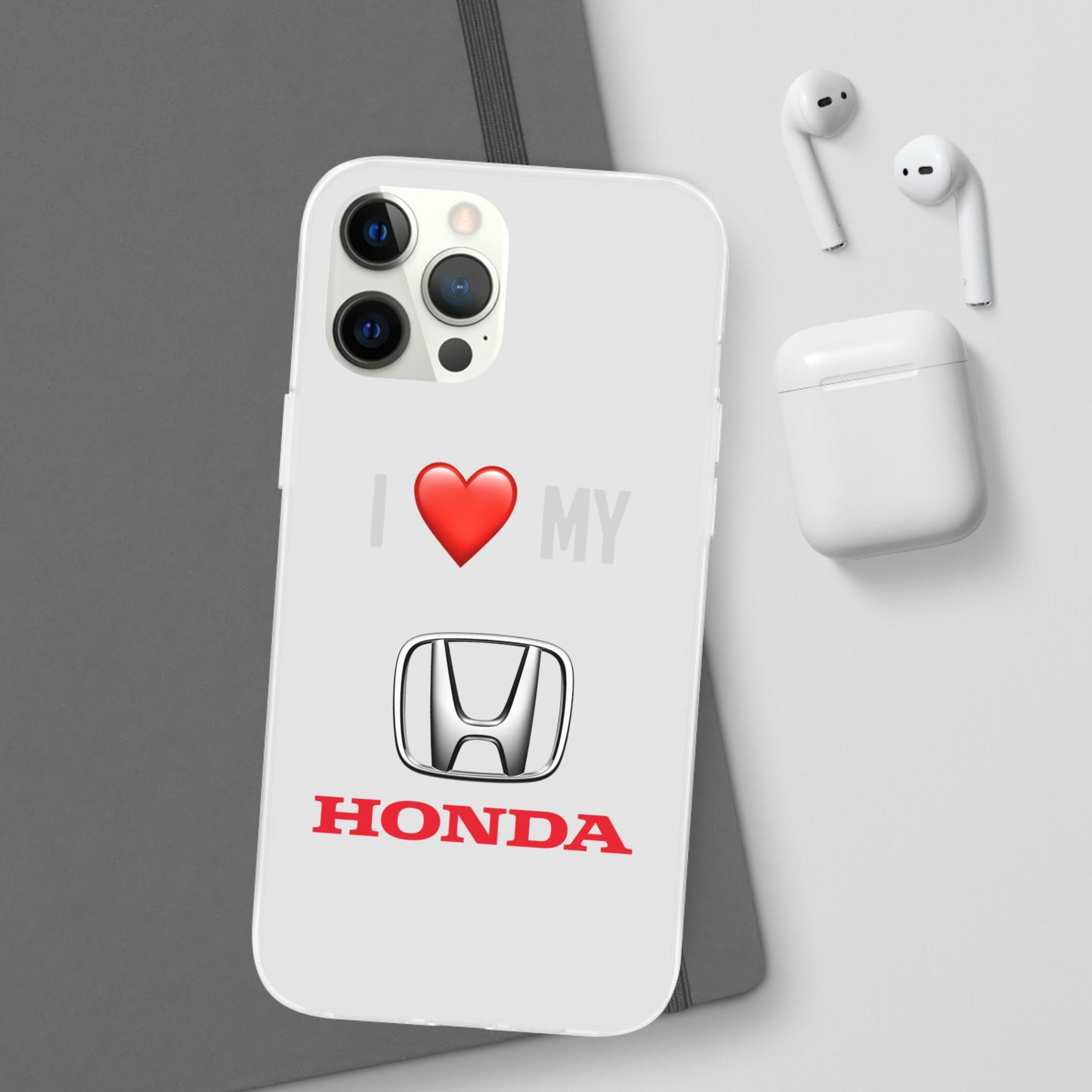 Honda Phone Case - Flexible And Frosted TPU Plastic I Love My Honda Phone Case