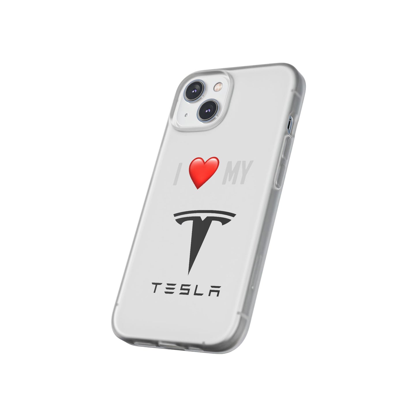 Tesla Phone Case - Flexible And Frosted TPU Plastic I Love My Tesla Phone Case