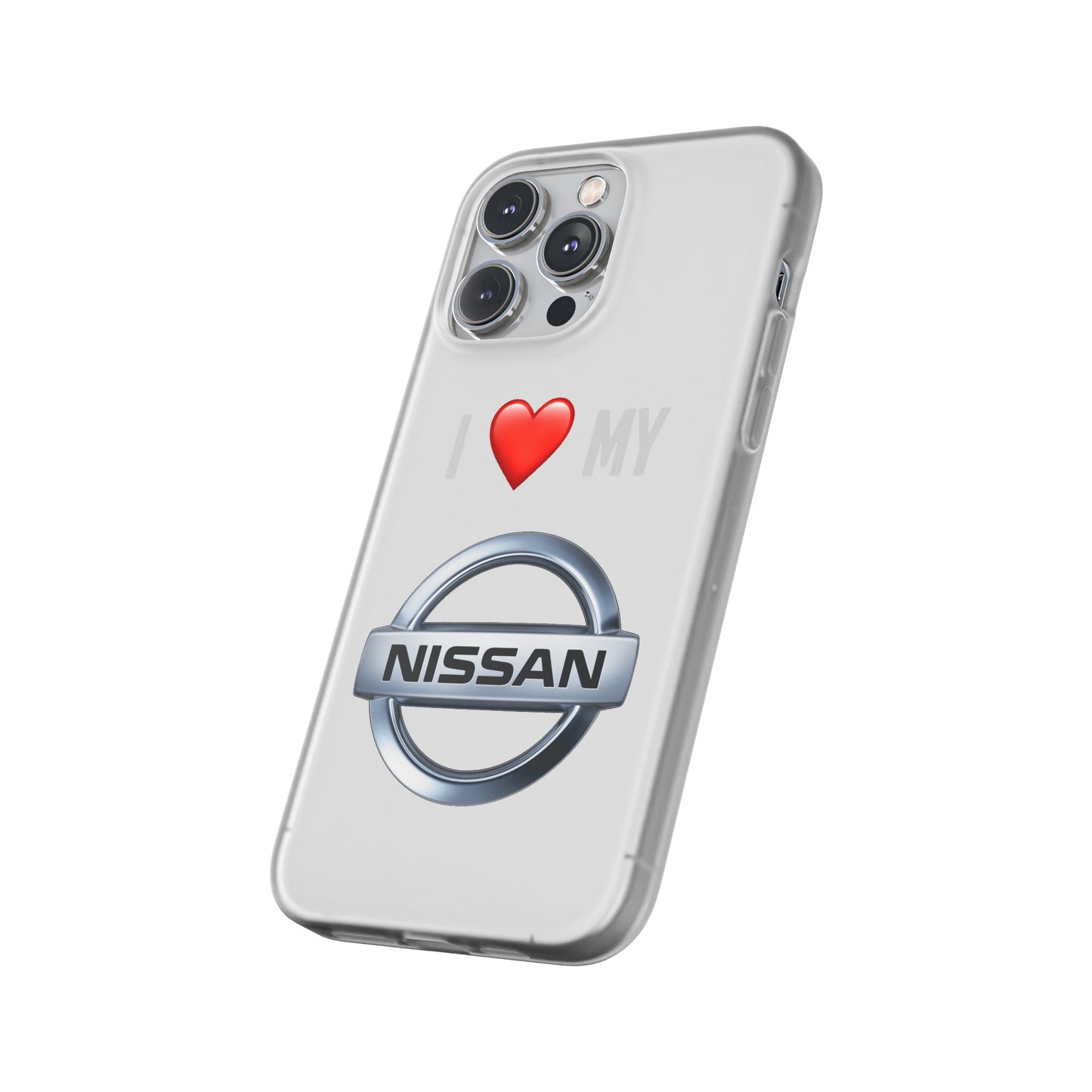 Nissan Phone Case - Flexible And Frosted TPU Plastic I Love My Nissan Phone Case