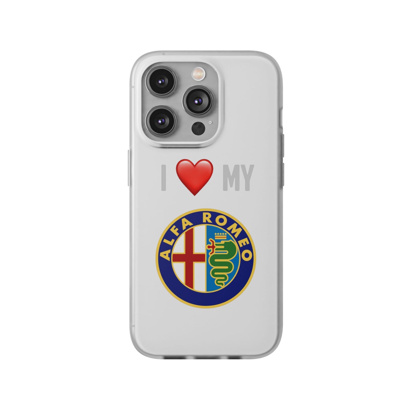 Alfa Romeo Phone Case - Flexible And Frosted TPU Plastic I Love My Alfa Romeo Phone Case