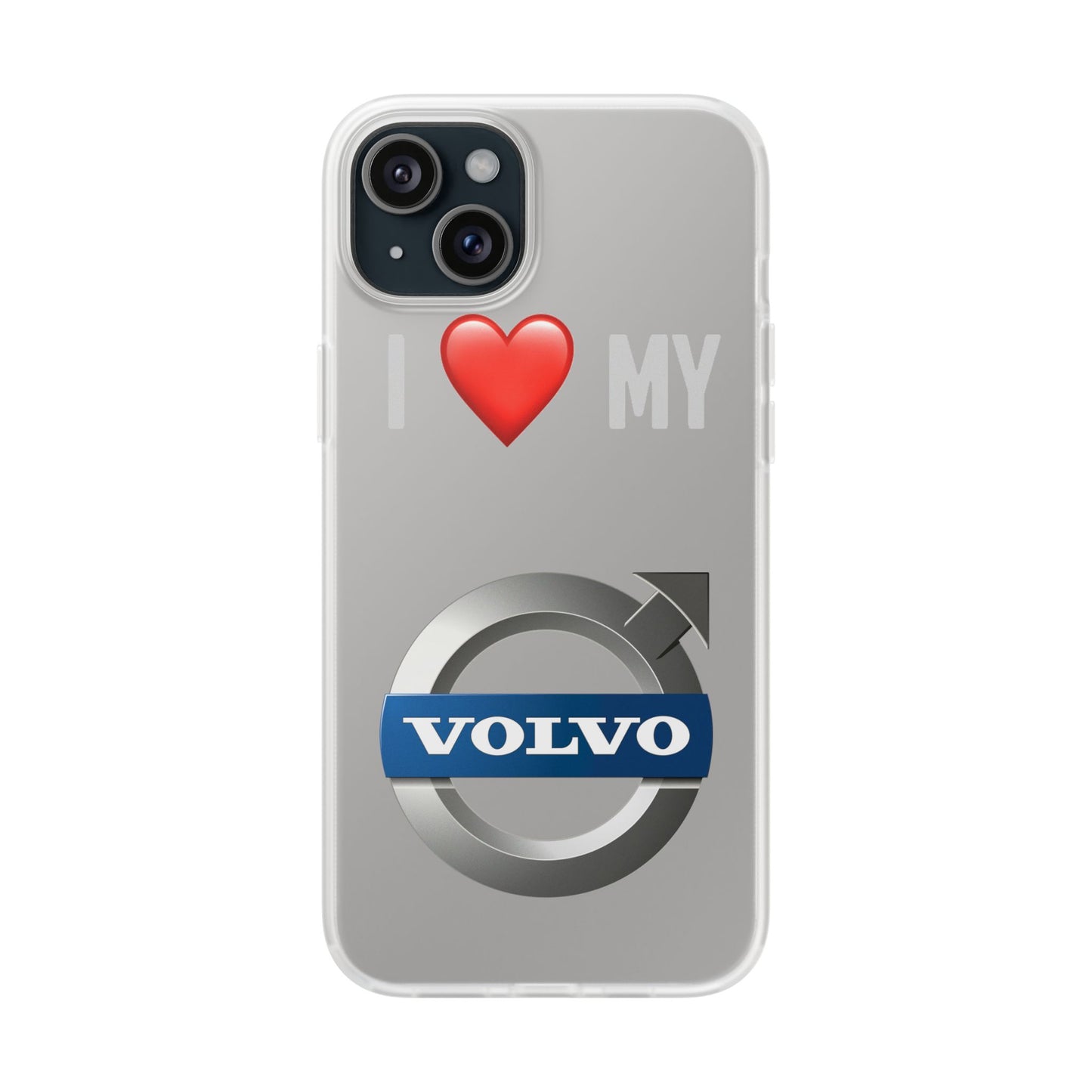 I  Love My Volvo Phone Case – Slim Flexible Protective Cover