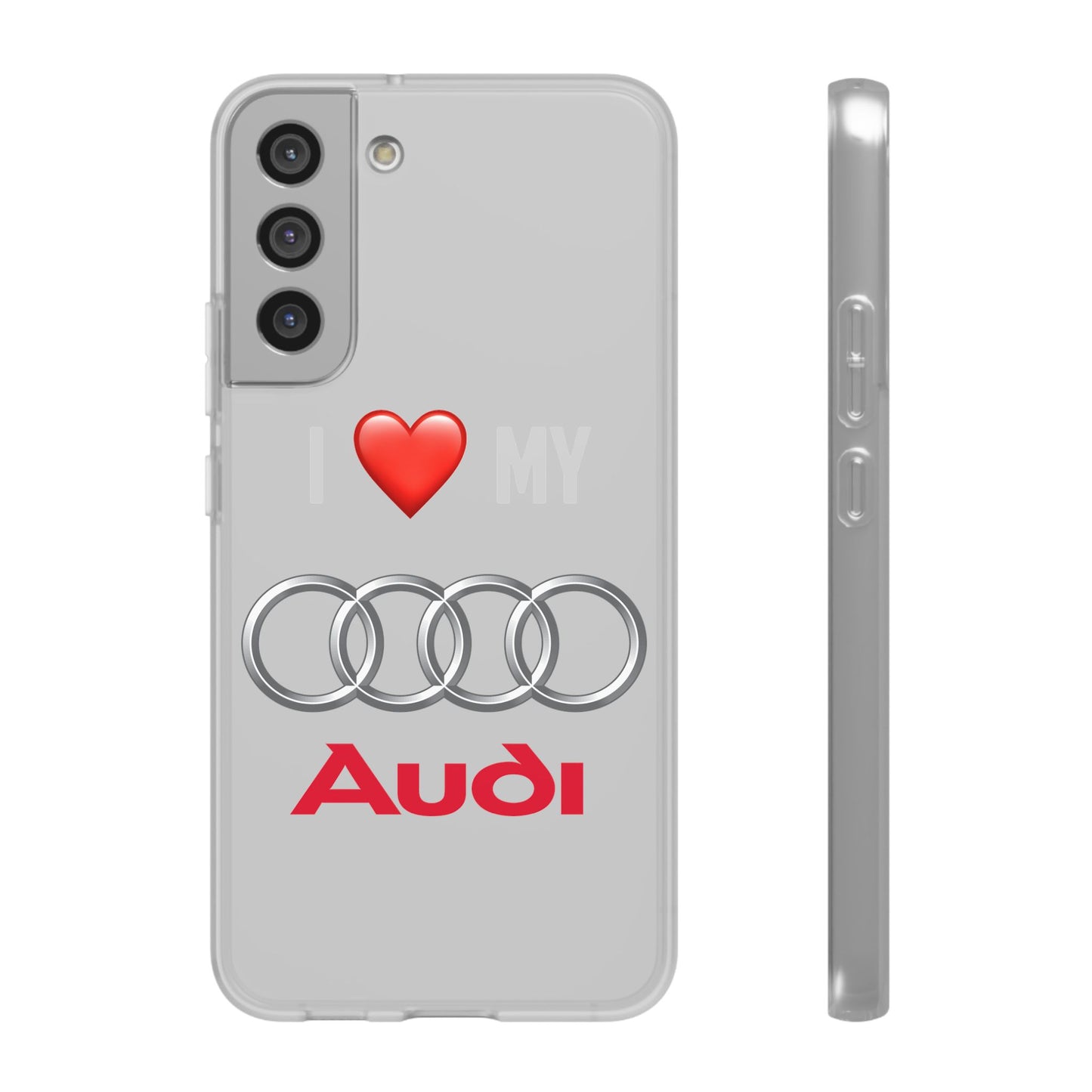 Audi Phone Case - Flexible And Frosted TPU Plastic I Love My Audi Phone Case