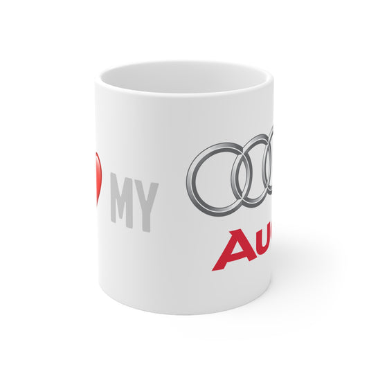 Audi  - I Love My Audi Ceramic Coffee Cups, 11oz, 15oz