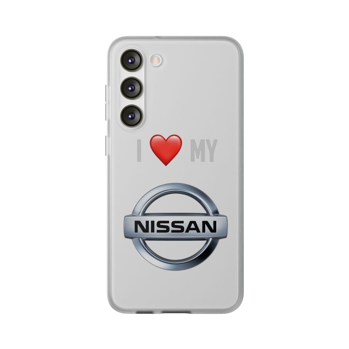Nissan Phone Case - Flexible And Frosted TPU Plastic I Love My Nissan Phone Case