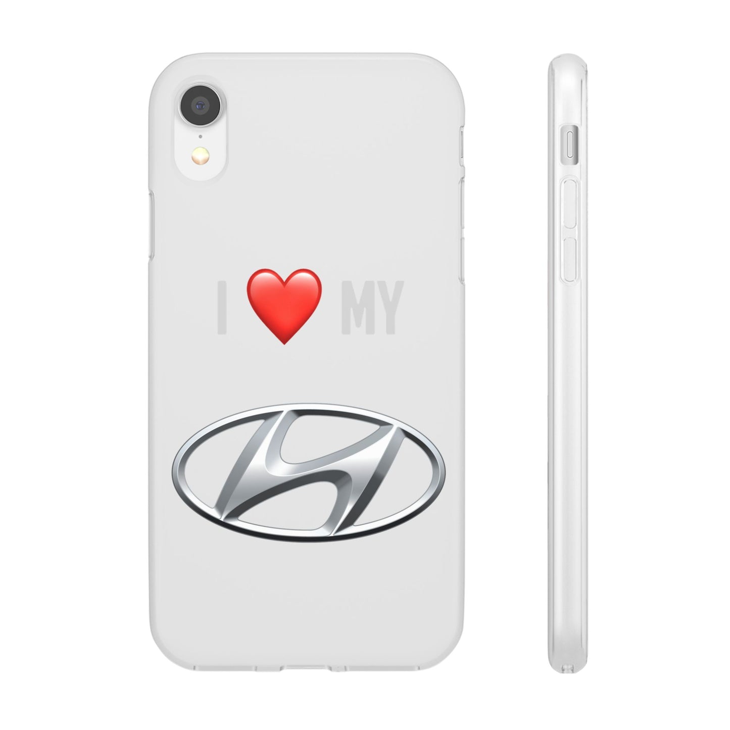 Hyundai Phone Case - Flexible And Frosted TPU Plastic I Love My Hyundai Phone Case