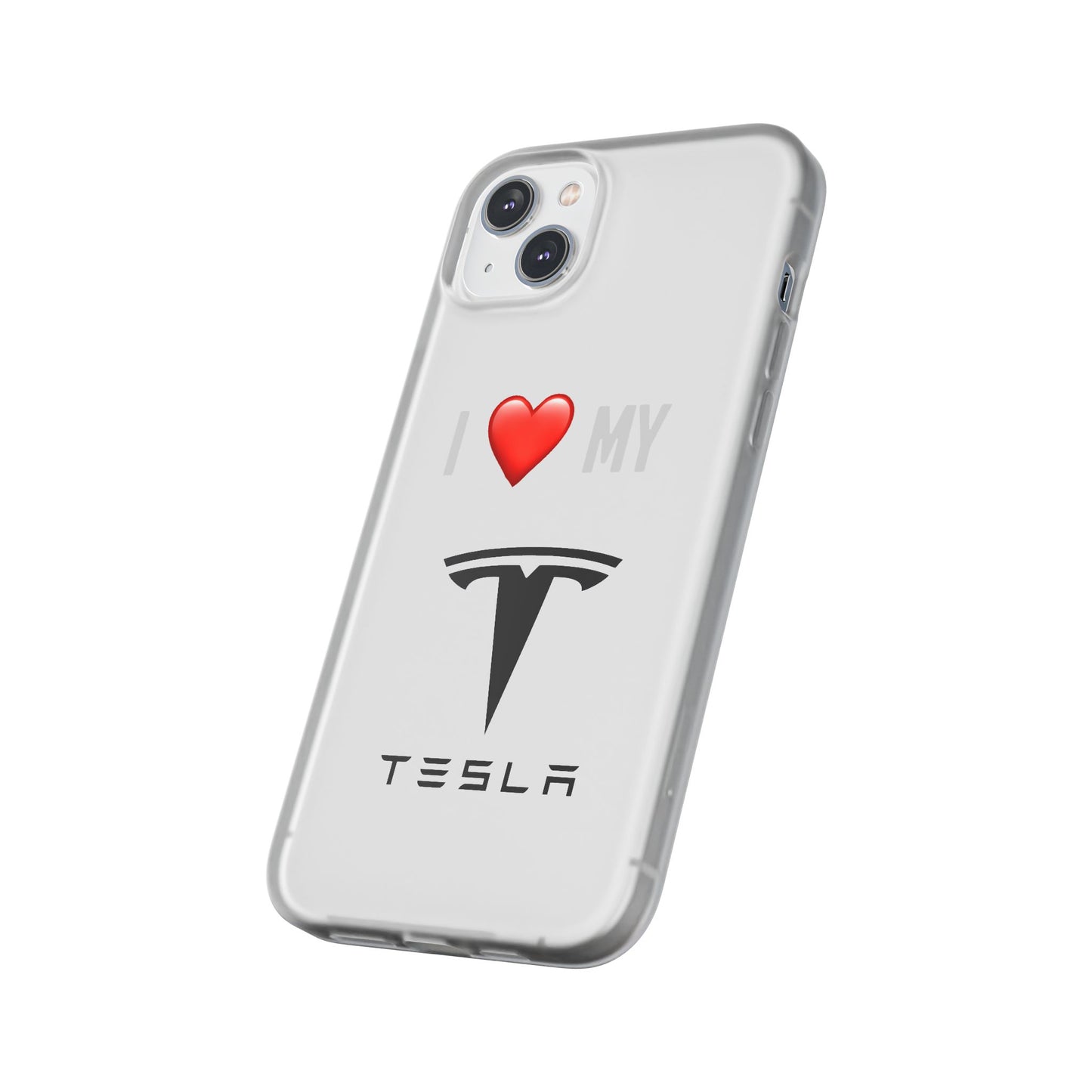 Tesla Phone Case - Flexible And Frosted TPU Plastic I Love My Tesla Phone Case