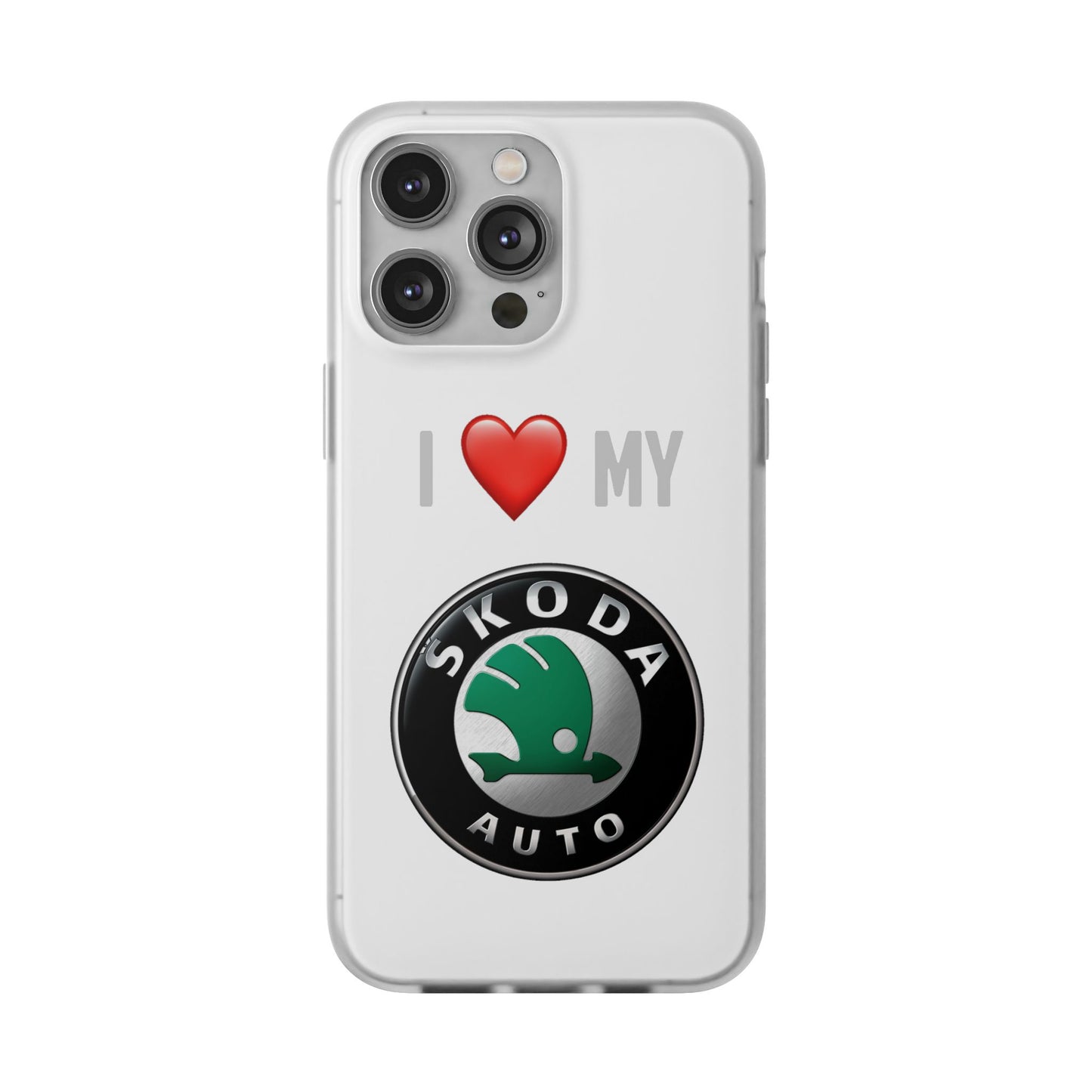 Skoda Phone Case - Flexible And Frosted TPU Plastic I Love My Skoda Phone Case