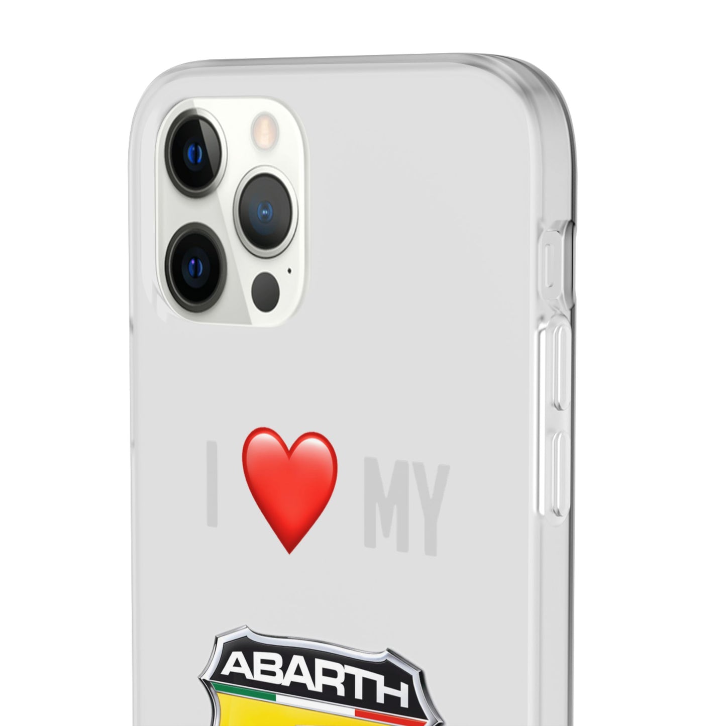 Abarth Phone Case - Flexible And Frosted TPU Plastic I Love My Abarth Phone Case