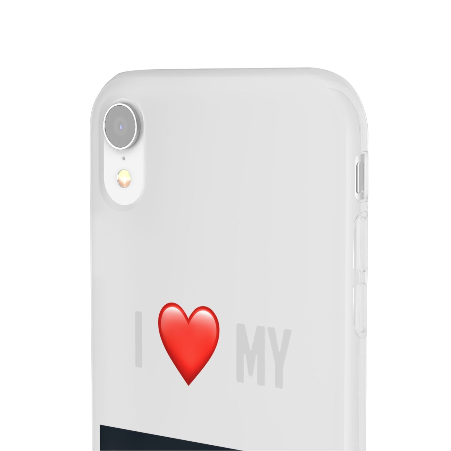 Smart Phone Case - Flexible And Frosted TPU Plastic I Love My Smart Phone Case