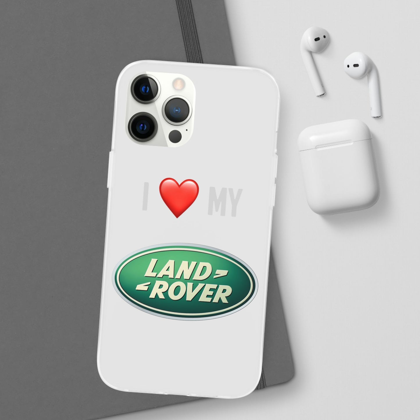 Land Rover Phone Case - Flexible And Frosted TPU Plastic I Love My Land Rover Phone Case