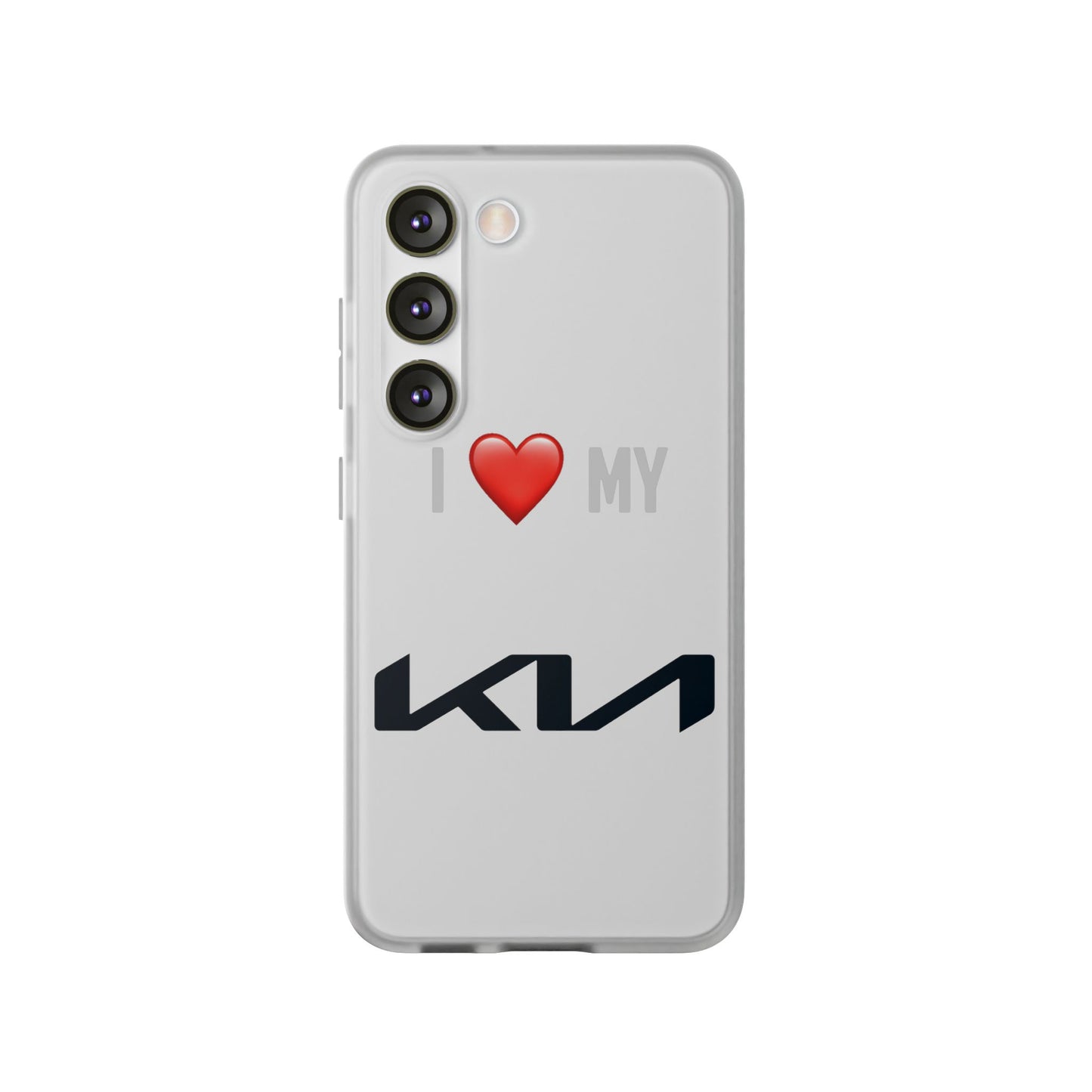 Kia Phone Case - Flexible And Frosted TPU Plastic I Love My Kia Phone Case