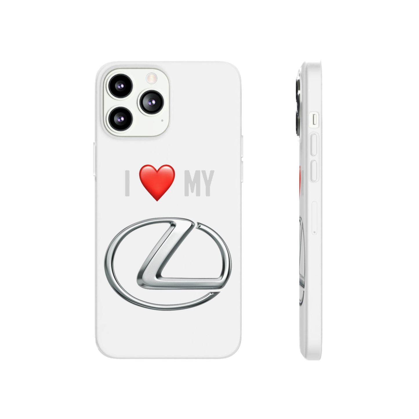 Lexus Phone Case - Flexible And Frosted TPU Plastic I Love My Lexus Phone Case