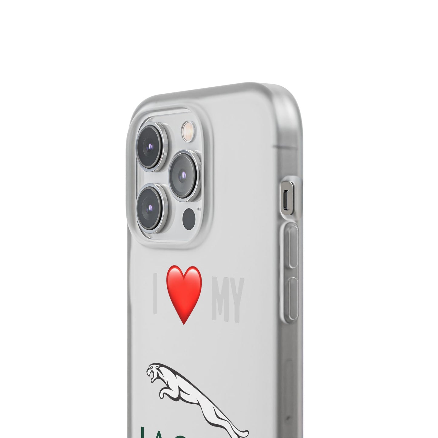 Jaguar Phone Case - Flexible And Frosted TPU Plastic I Love My Jaguar Phone Case
