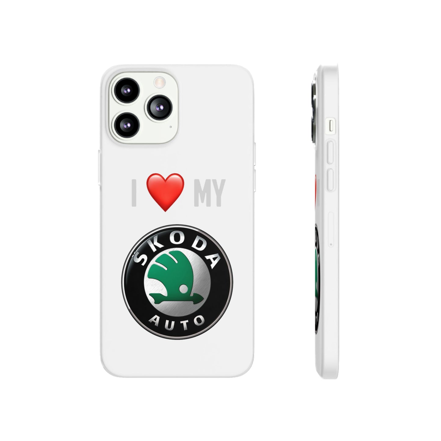 Skoda Phone Case - Flexible And Frosted TPU Plastic I Love My Skoda Phone Case