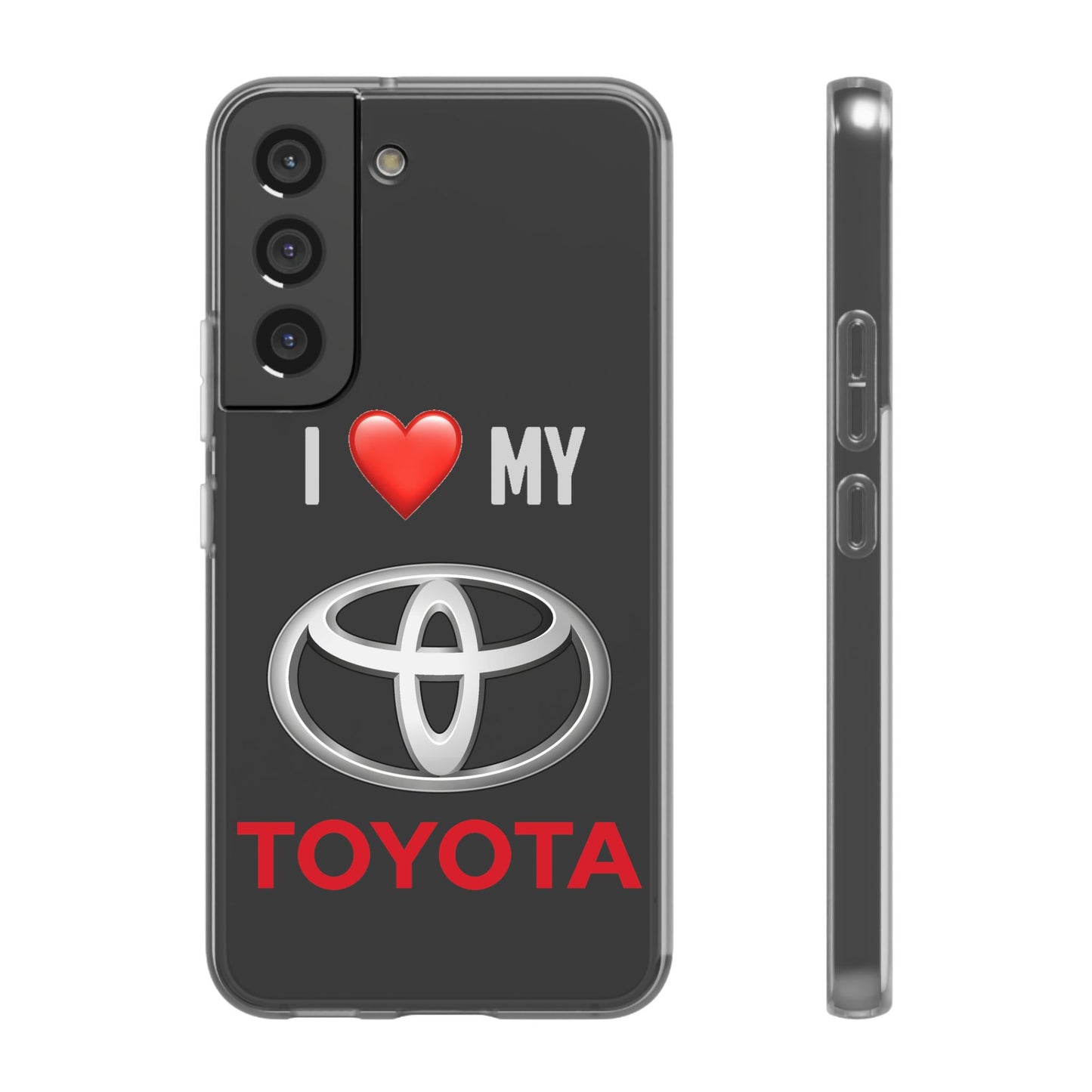Toyota Phone Case - Flexible And Frosted TPU Plastic I Love My Toyota Phone Case