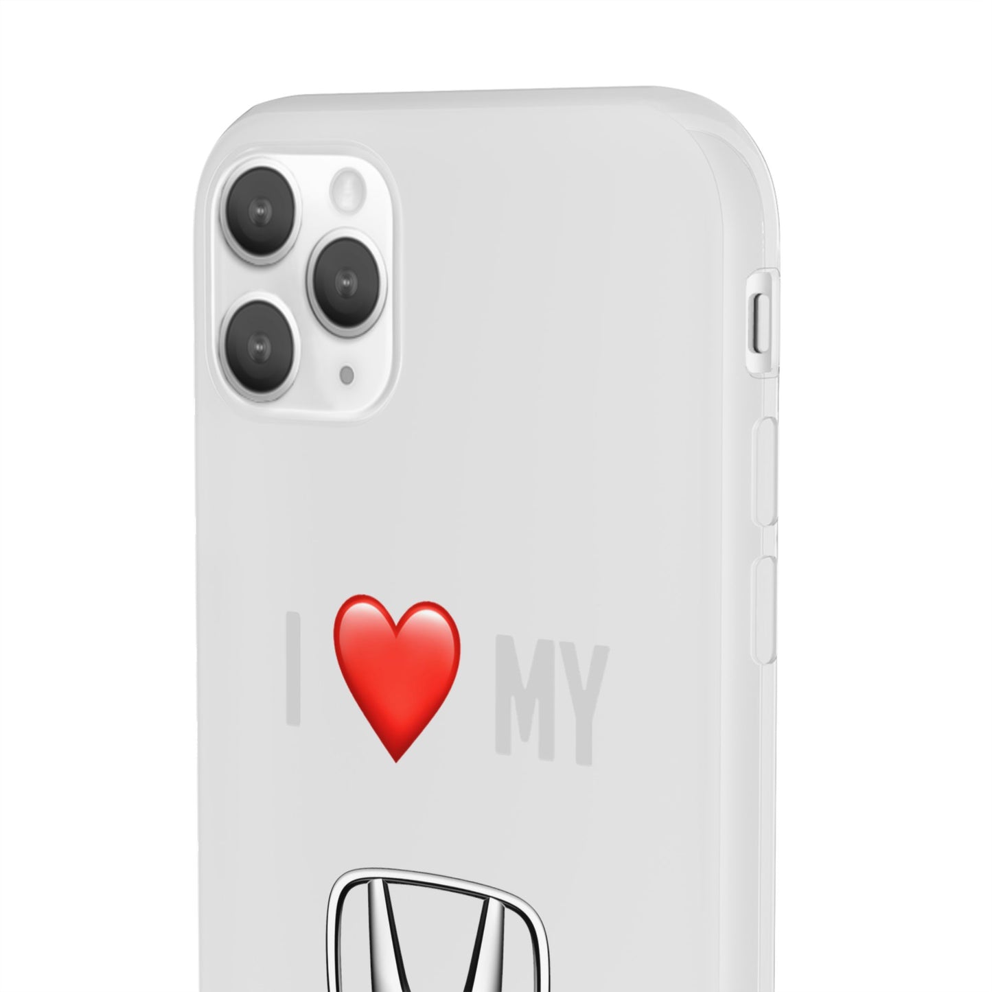 Honda Phone Case - Flexible And Frosted TPU Plastic I Love My Honda Phone Case