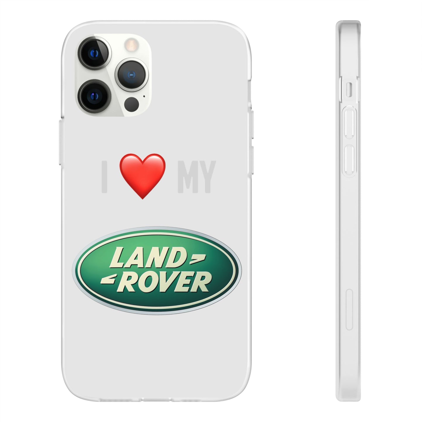 Land Rover Phone Case - Flexible And Frosted TPU Plastic I Love My Land Rover Phone Case