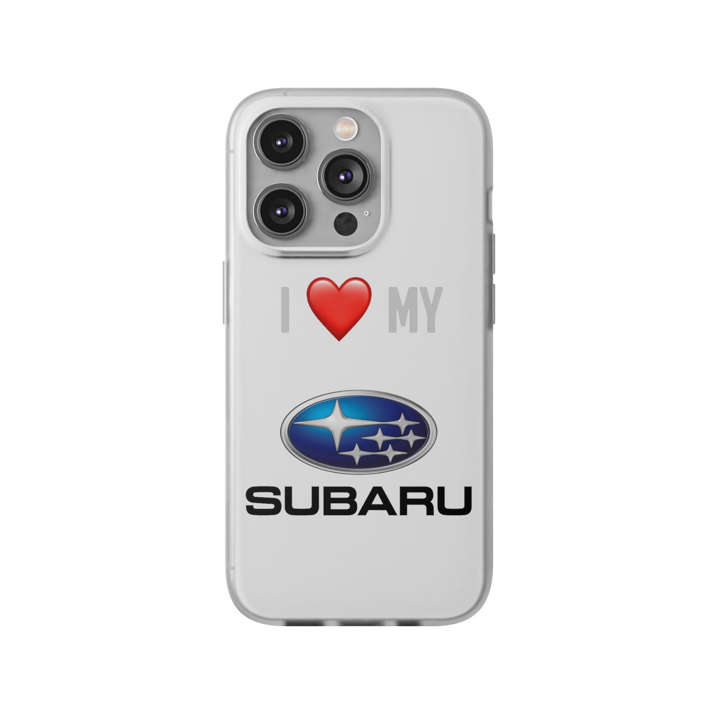 Subaru Phone Case - Flexible And Frosted TPU Plastic I Love My Subaru Phone Case