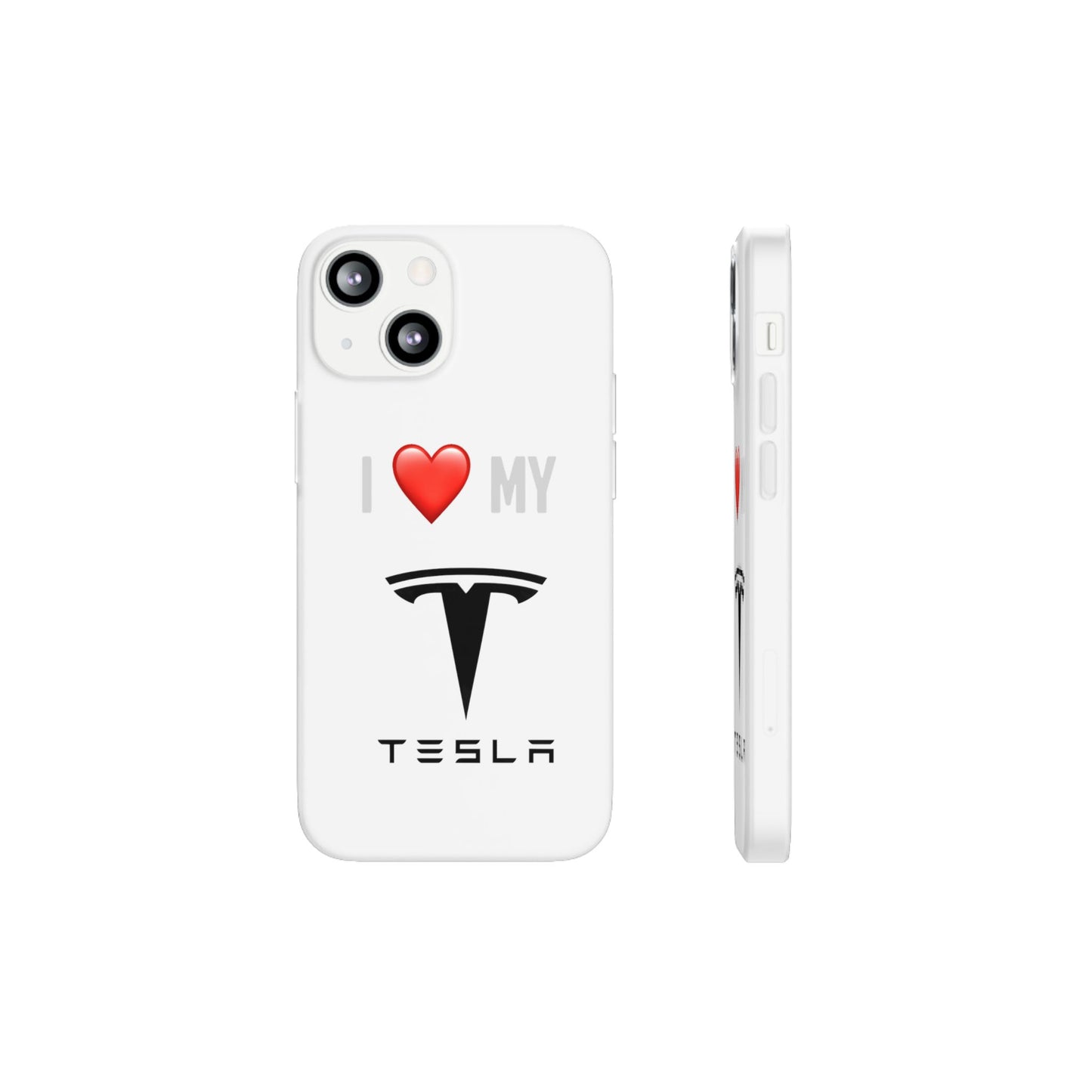 Tesla Phone Case - Flexible And Frosted TPU Plastic I Love My Tesla Phone Case