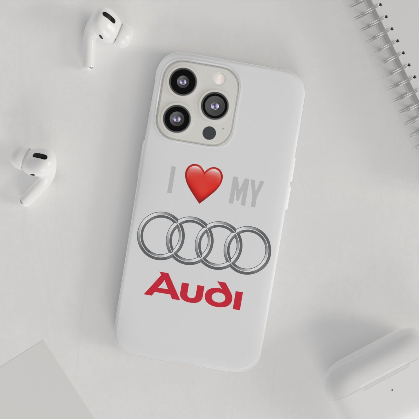 Audi Phone Case - Flexible And Frosted TPU Plastic I Love My Audi Phone Case