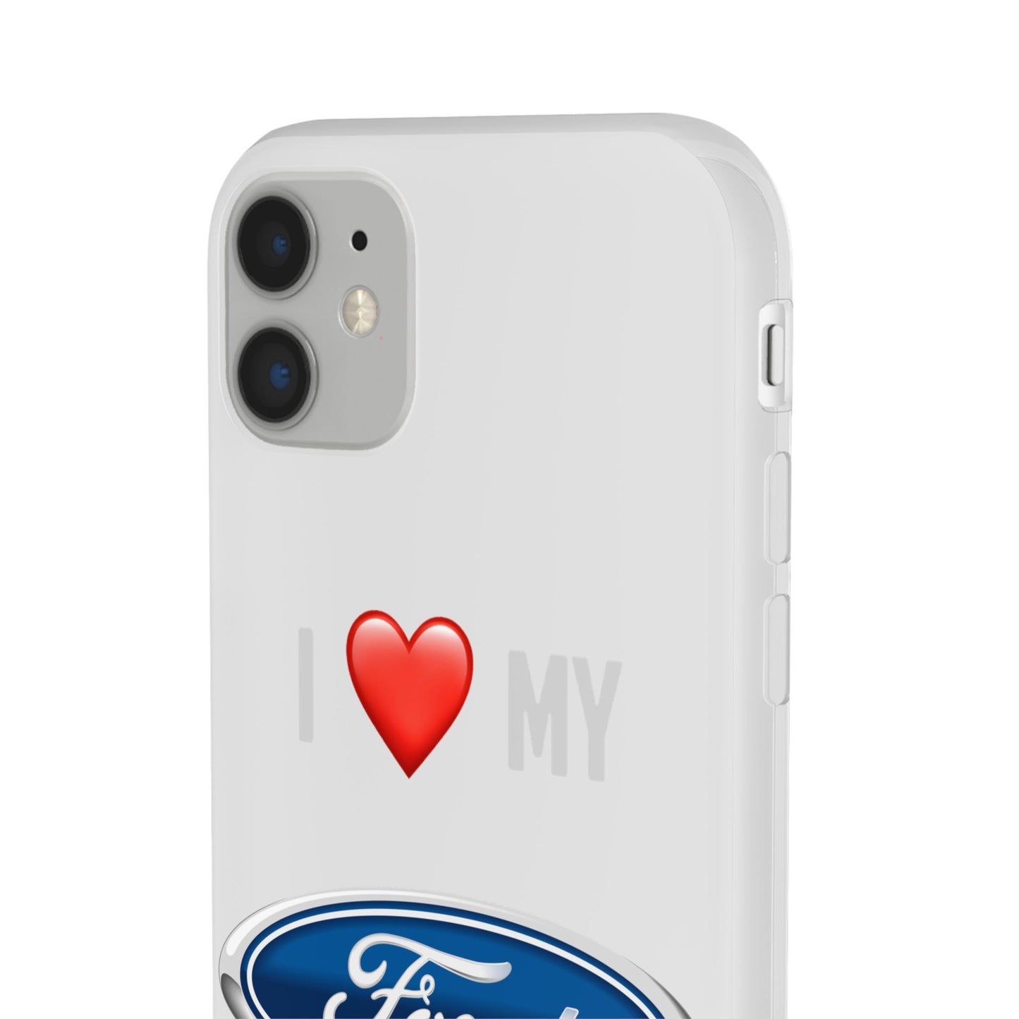 Ford Phone Case - Flexible And Frosted TPU Plastic I Love My Ford Phone Case