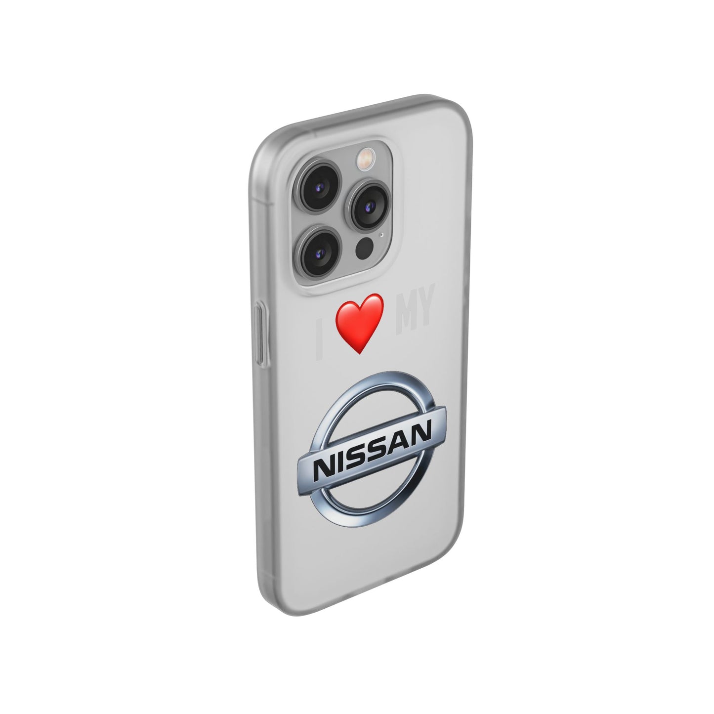 Nissan Phone Case - Flexible And Frosted TPU Plastic I Love My Nissan Phone Case