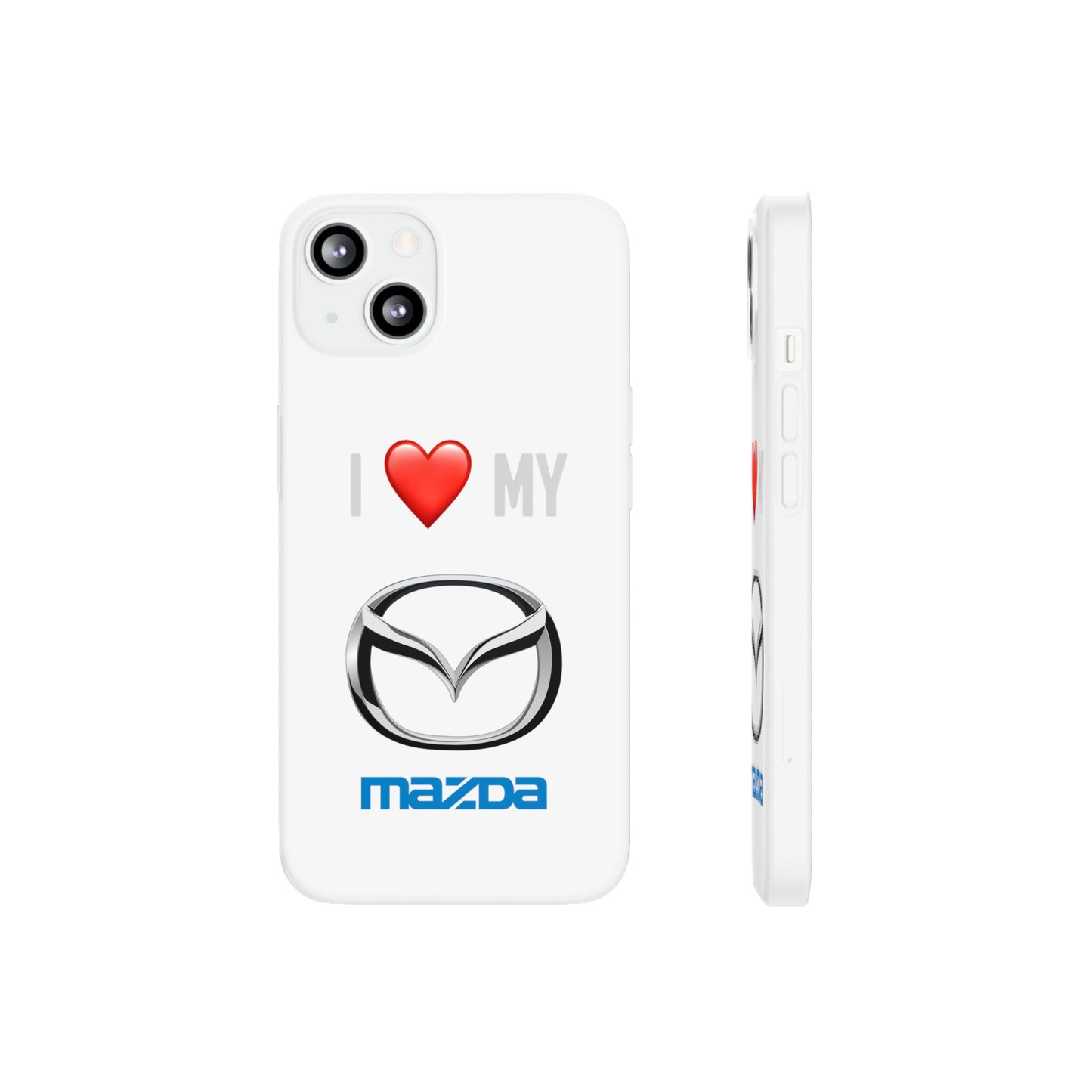 Mazda Phone Case - Flexible And Frosted TPU Plastic I Love My Mazda Phone Case