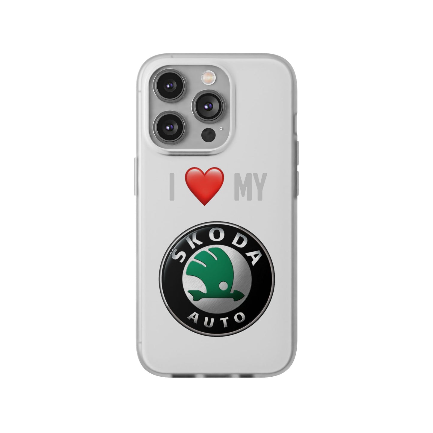 Skoda Phone Case - Flexible And Frosted TPU Plastic I Love My Skoda Phone Case